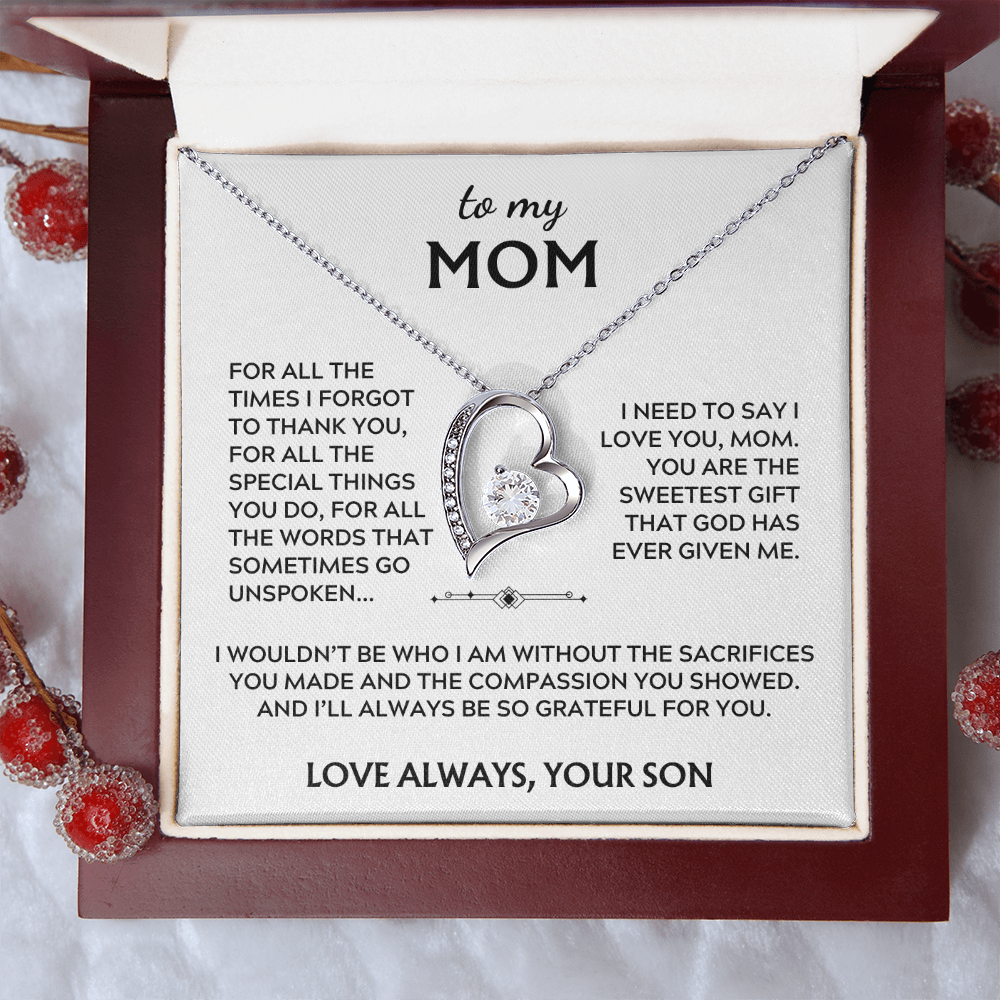 To Mom, from Son. I'll always be so grateful for you.