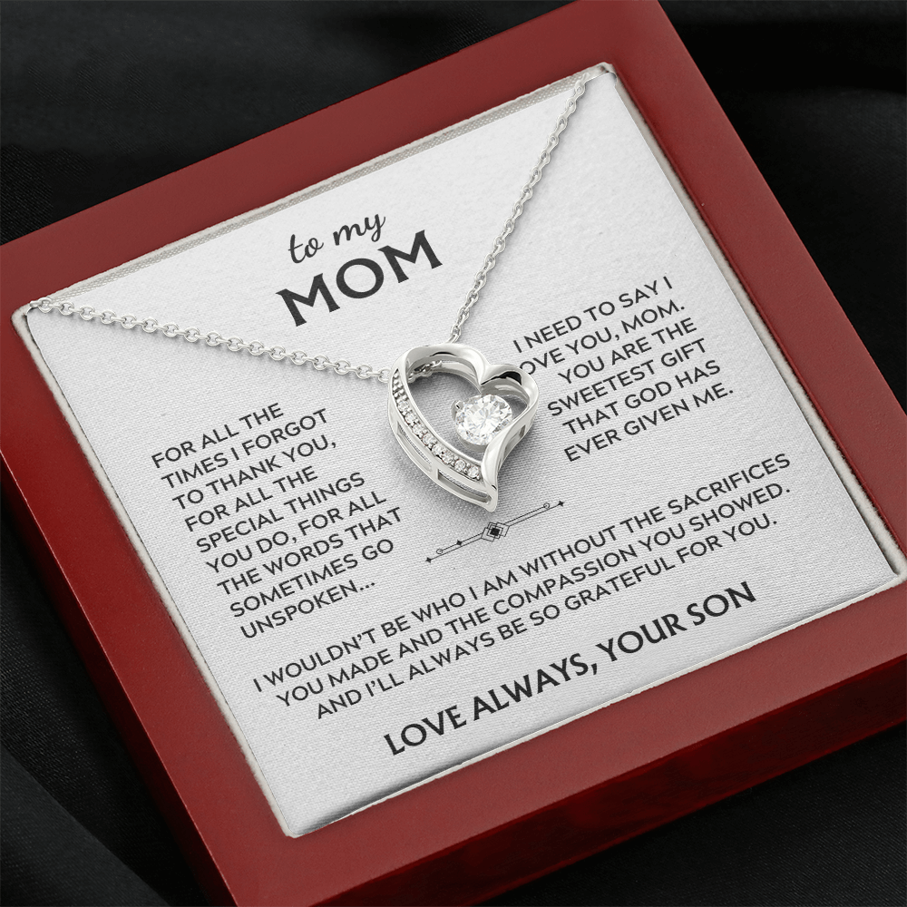 To Mom, from Son. I'll always be so grateful for you.