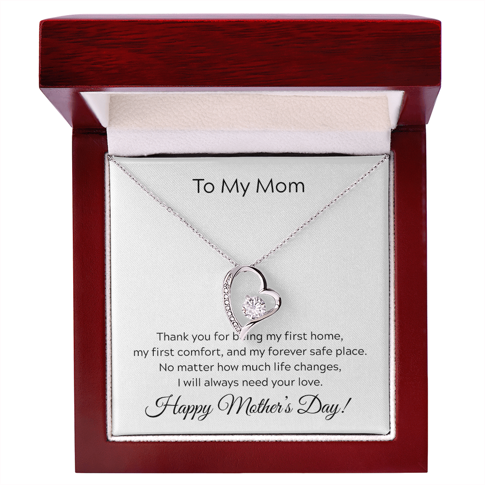 To Mom on Mother's Day. You will always be my first home.