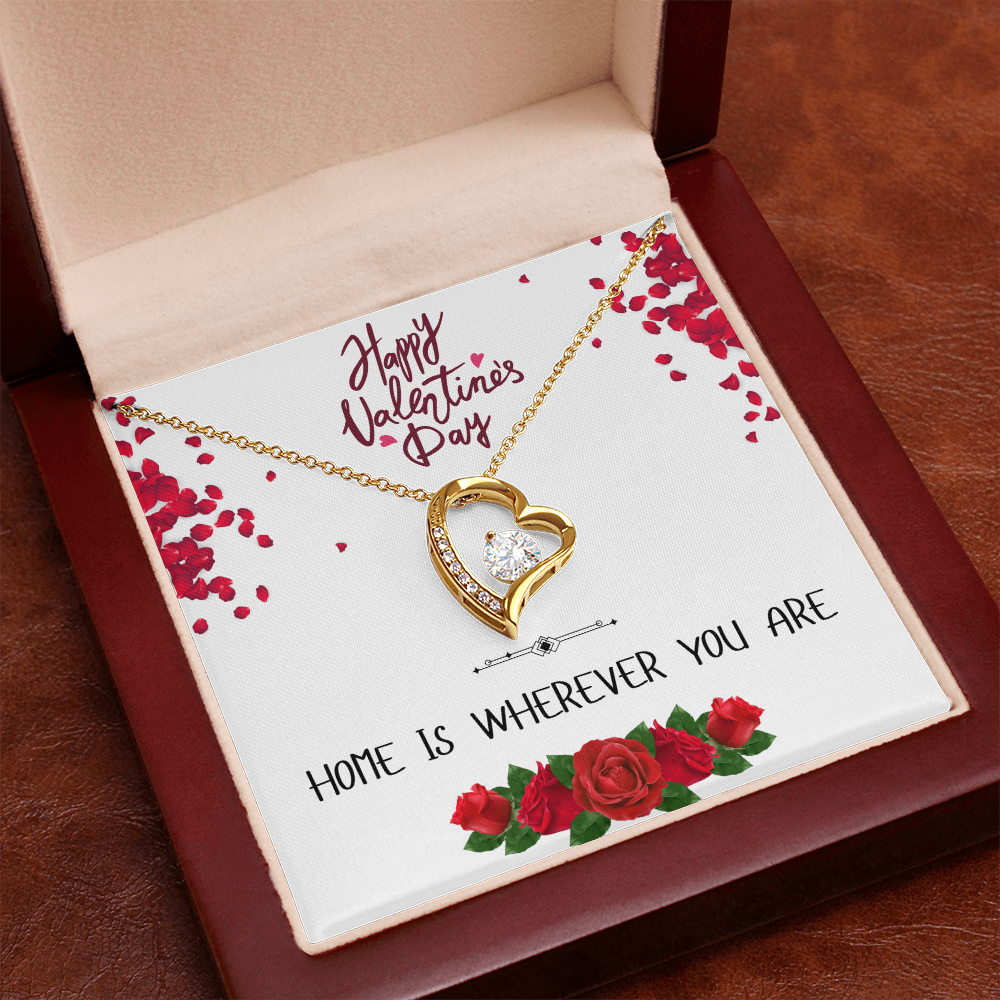Home is Wherever You Are - Happy Valentine's Day - Forever Love Necklace