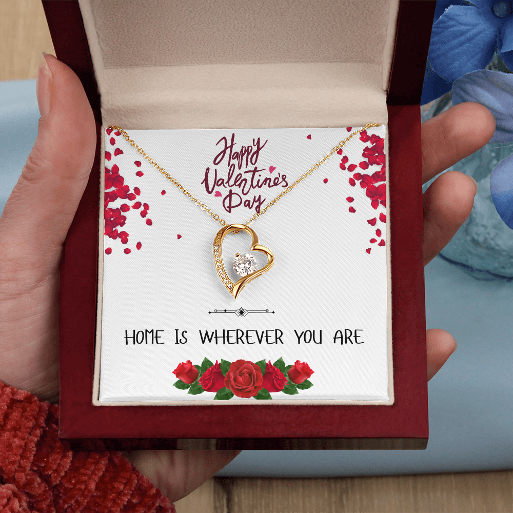 Home is Wherever You Are - Happy Valentine's Day - Forever Love Necklace