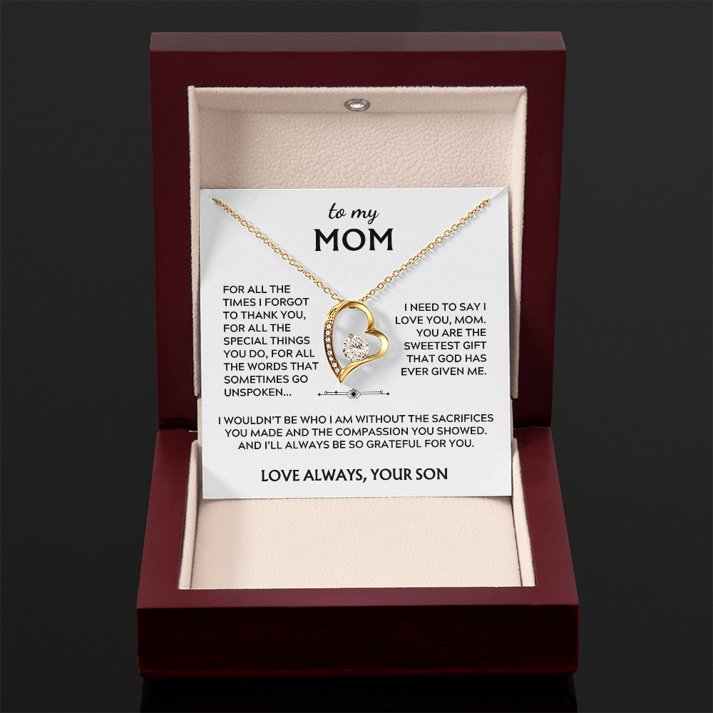 To Mom, from Son. I'll always be so grateful for you.