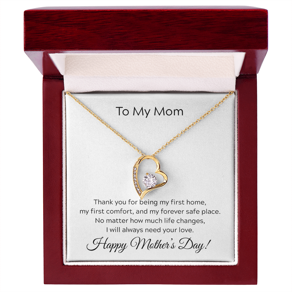 To Mom on Mother's Day. You will always be my first home.