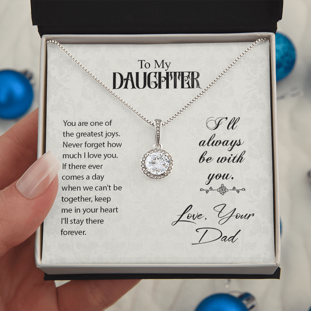 To Daughter, Love Dad - Never forget how much I love you - Eternal Hope Necklace