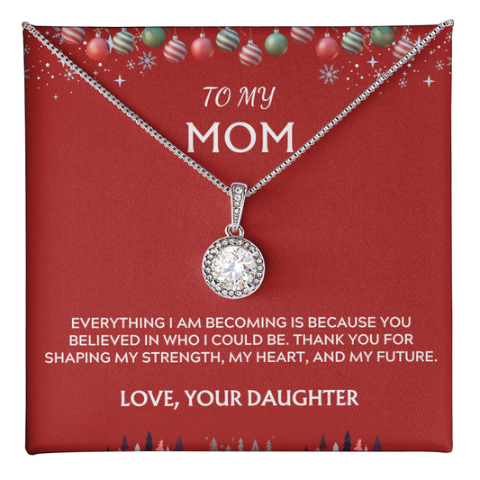 To Mom, Love Daughter. Thank you for believing in me.