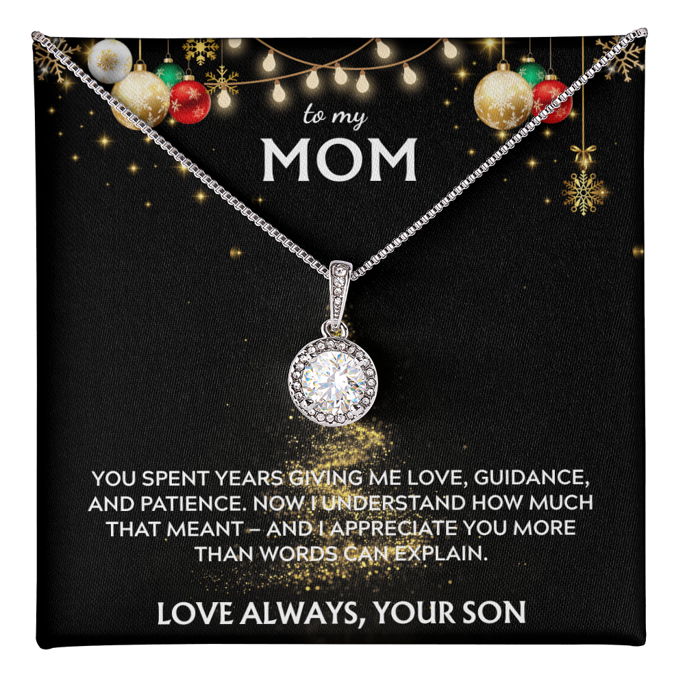 To Mom, from Son. I appreciate you more than words can say. Holiday card.