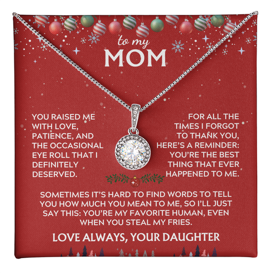 To Mom, from Daughter. You're my favorite human. Holiday card.