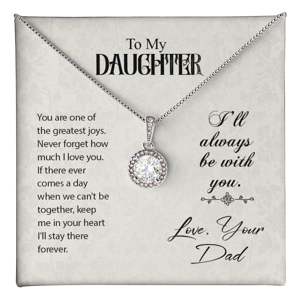 To Daughter, Love Dad - Never forget how much I love you - Eternal Hope Necklace