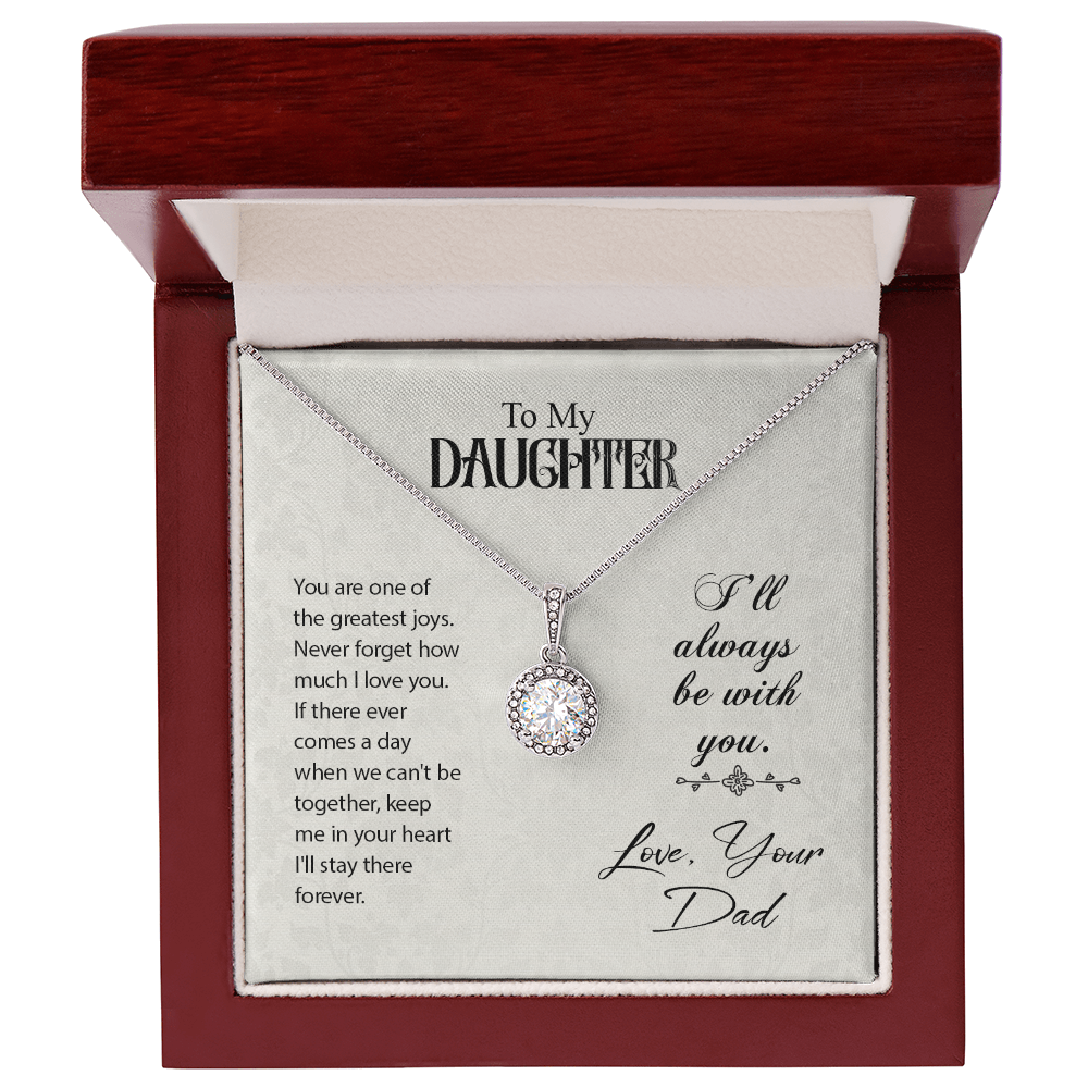 To Daughter, Love Dad - Never forget how much I love you - Eternal Hope Necklace
