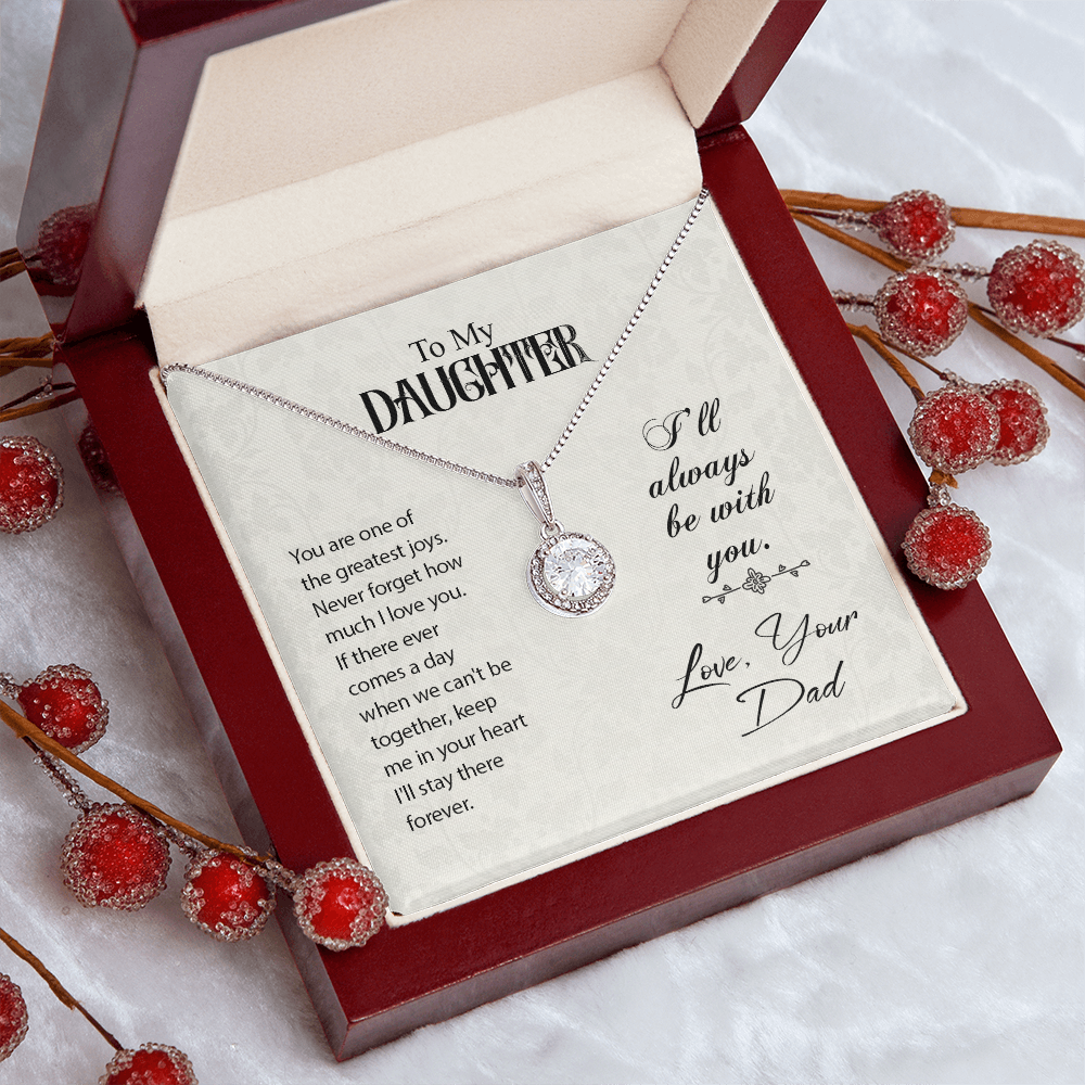 To Daughter, Love Dad - Never forget how much I love you - Eternal Hope Necklace