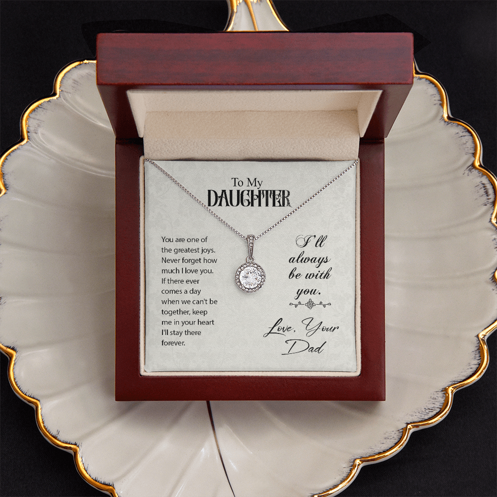 To Daughter, Love Dad - Never forget how much I love you - Eternal Hope Necklace