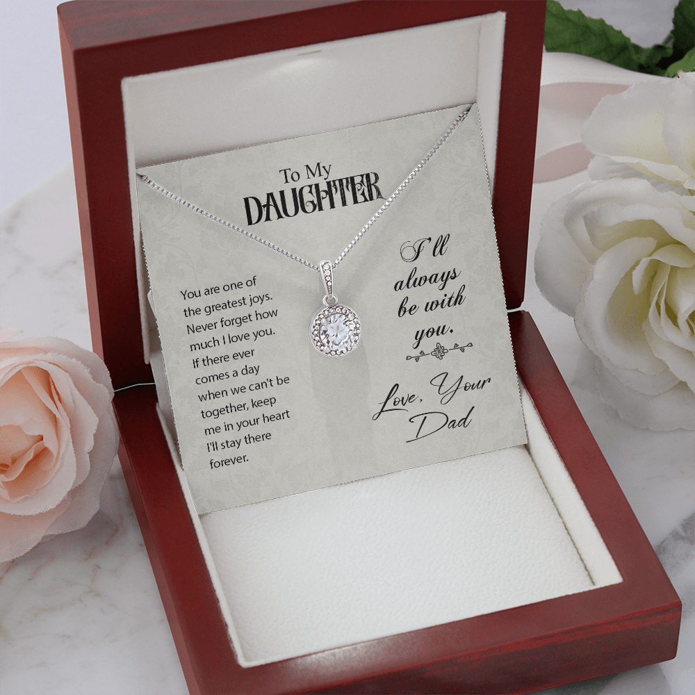 To Daughter, Love Dad - Never forget how much I love you - Eternal Hope Necklace