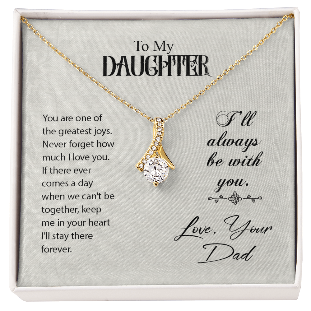 To Daughter, Love Dad - Keep Me In Your Heart - Alluring Beauty Necklace