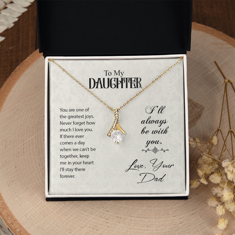 To Daughter, Love Dad - Keep Me In Your Heart - Alluring Beauty Necklace