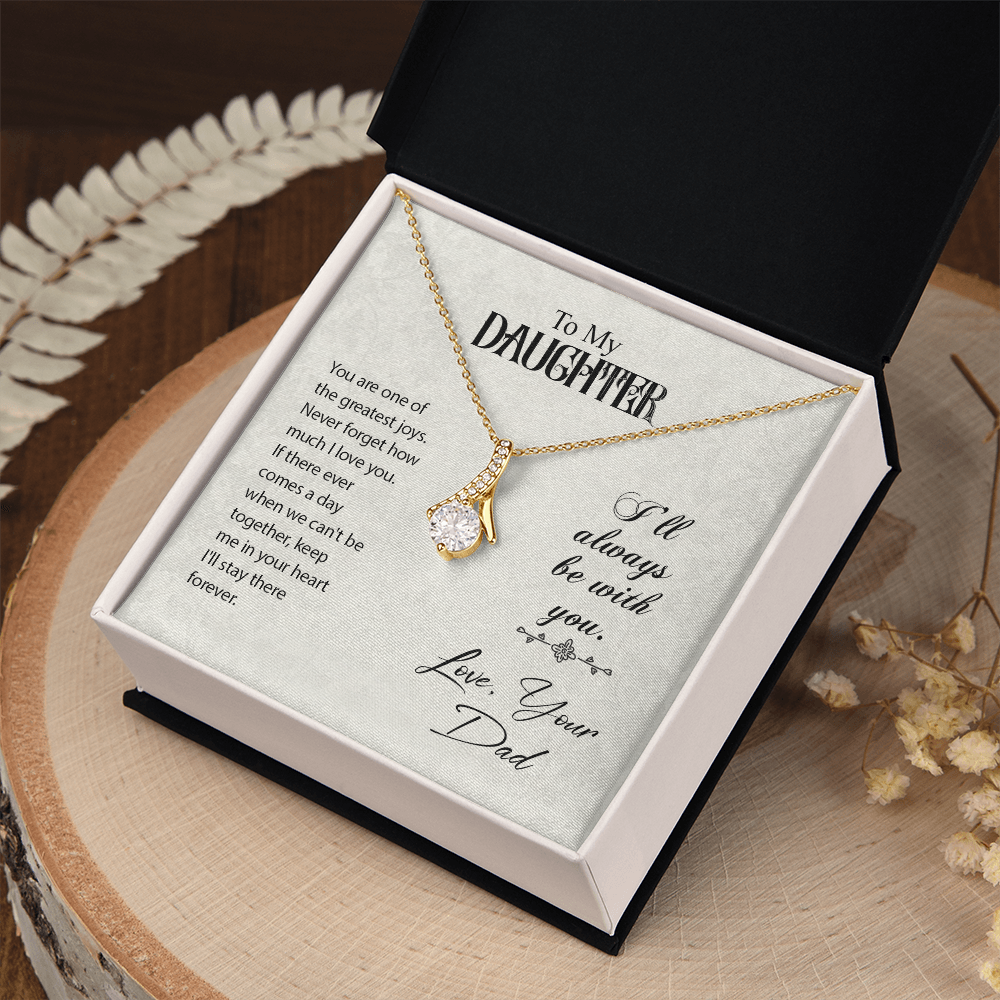 To Daughter, Love Dad - Keep Me In Your Heart - Alluring Beauty Necklace