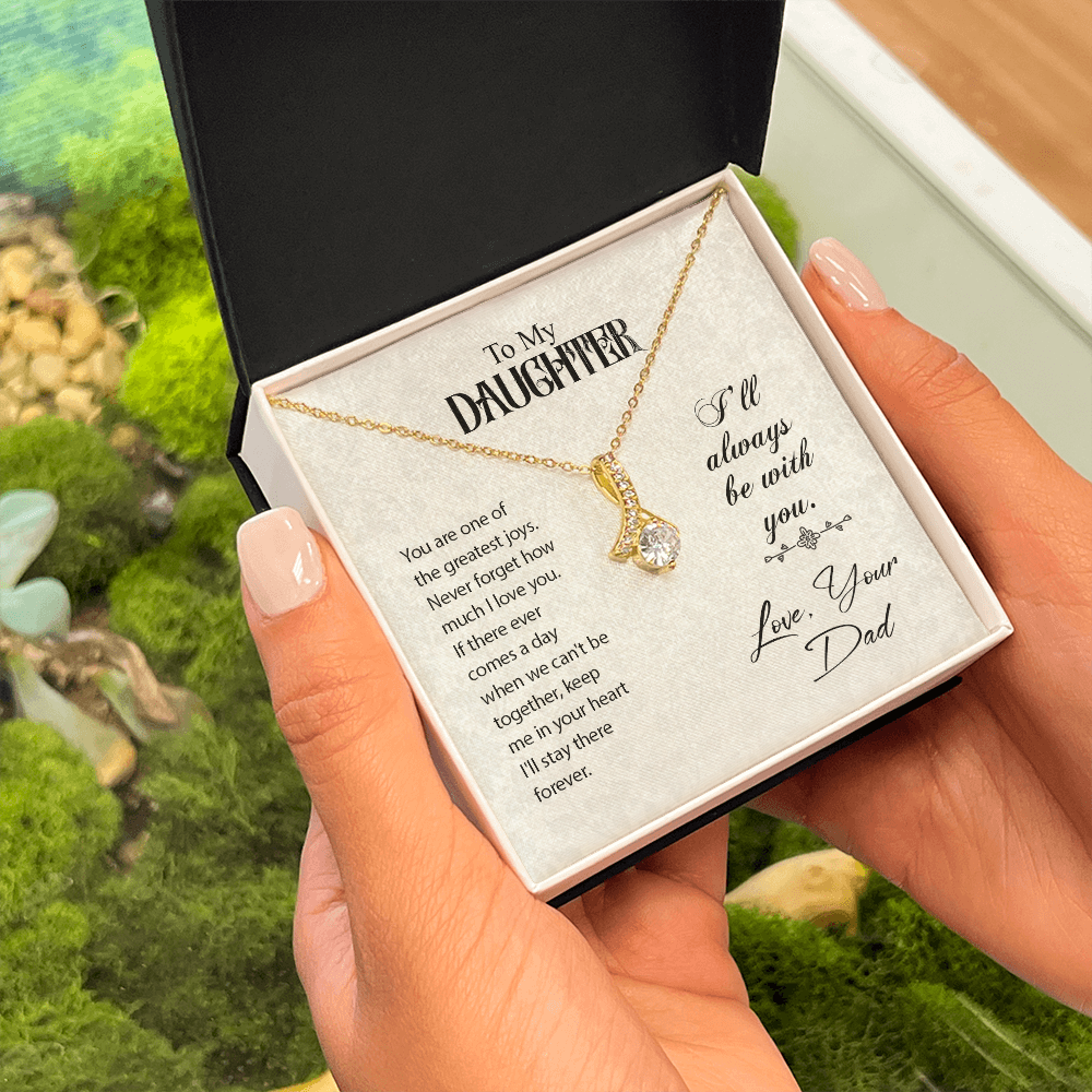 To Daughter, Love Dad - Keep Me In Your Heart - Alluring Beauty Necklace