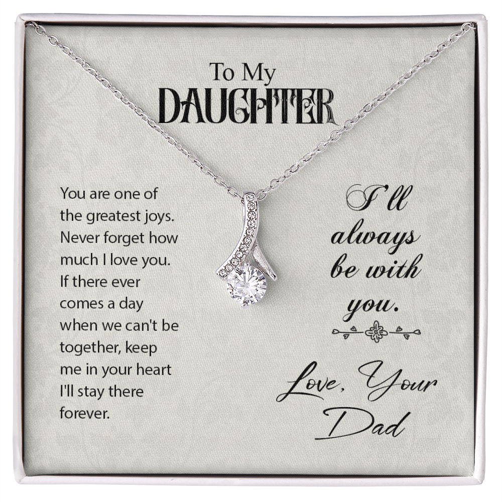 To Daughter, Love Dad - Keep Me In Your Heart - Alluring Beauty Necklace