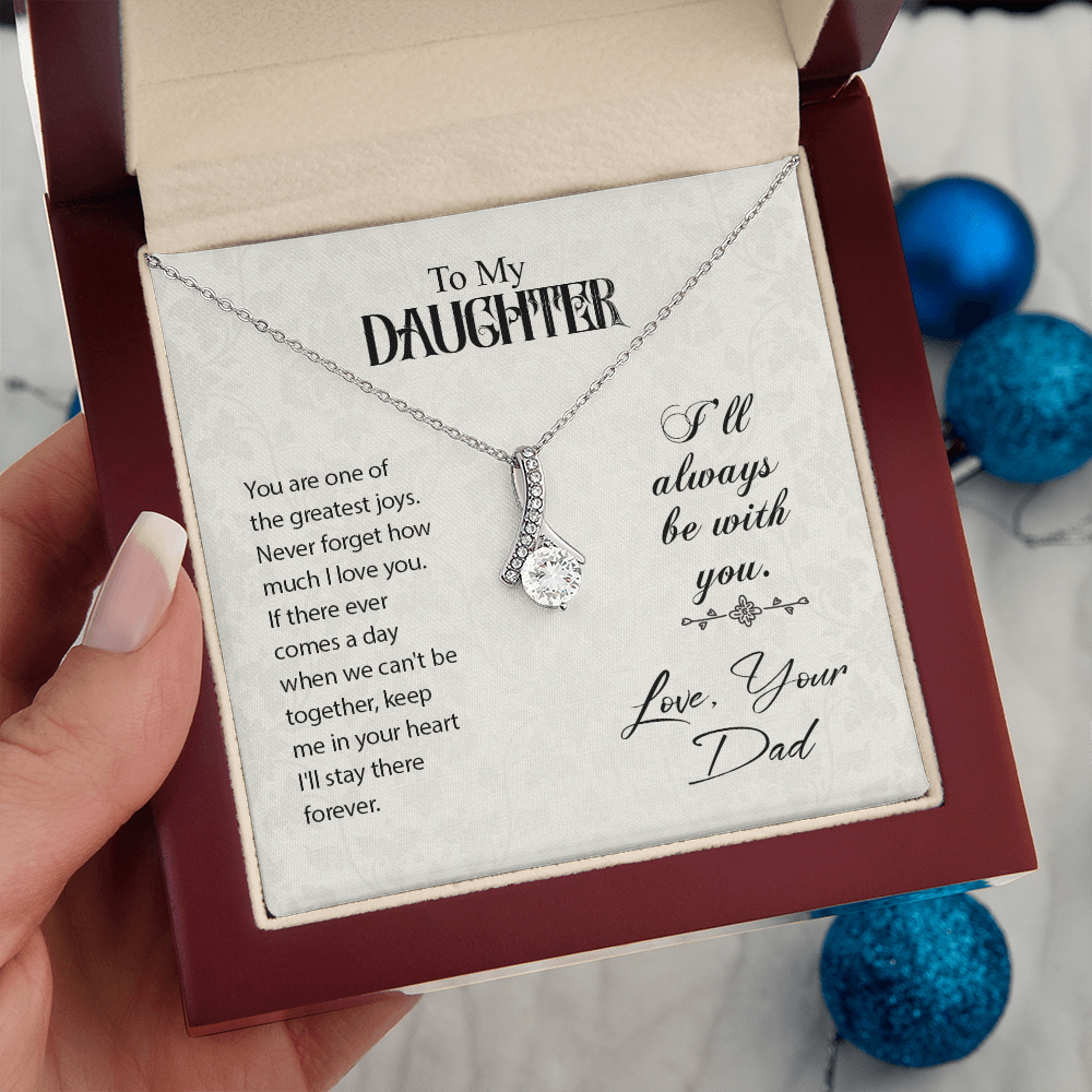 To Daughter, Love Dad - Keep Me In Your Heart - Alluring Beauty Necklace