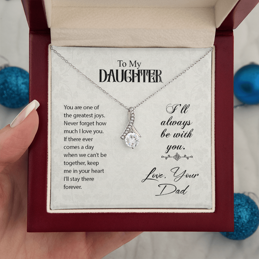 To Daughter, Love Dad - Keep Me In Your Heart - Alluring Beauty Necklace
