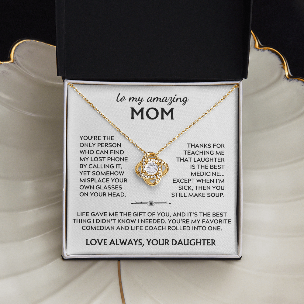 To Mom, from Daughter. Life gave me the gift of you.