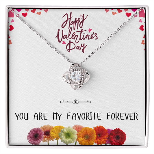 You Are My Favorite Forever - Happy Valentine's Day Love Knot Necklace
