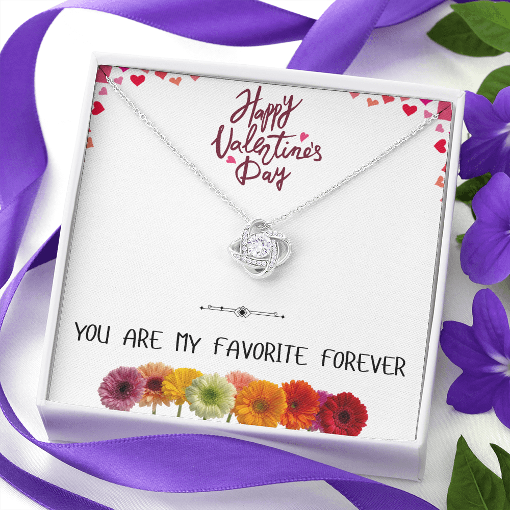 You Are My Favorite Forever - Happy Valentine's Day Love Knot Necklace