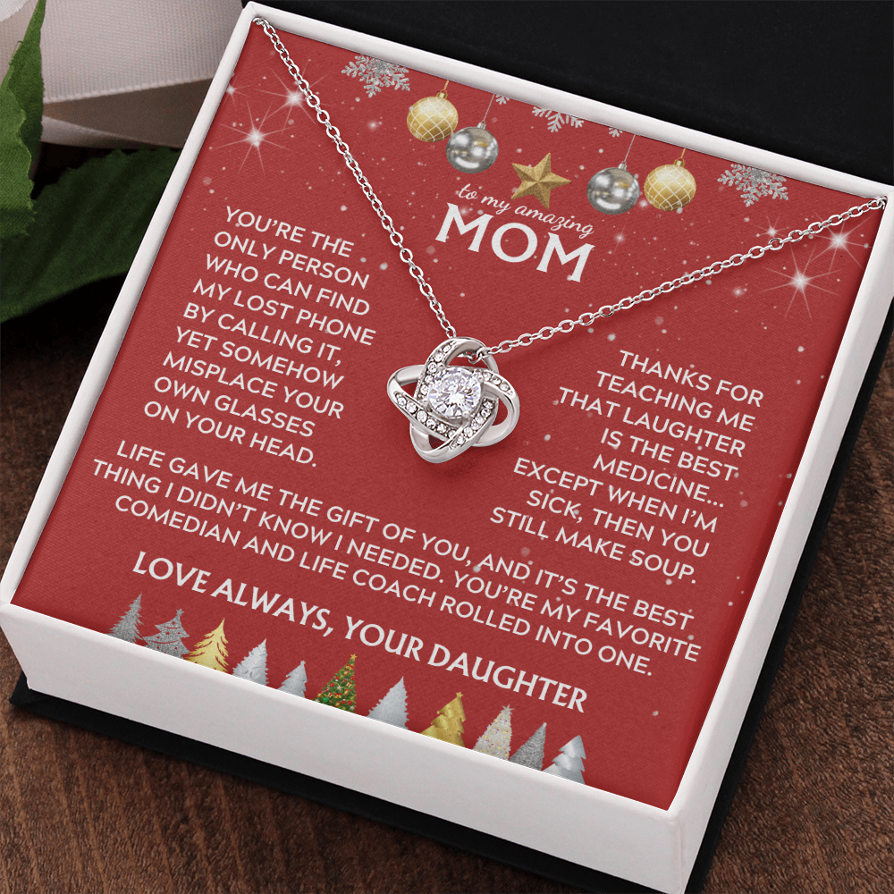 To Mom, from Daughter. Life gave me the gift of you. Holiday card.