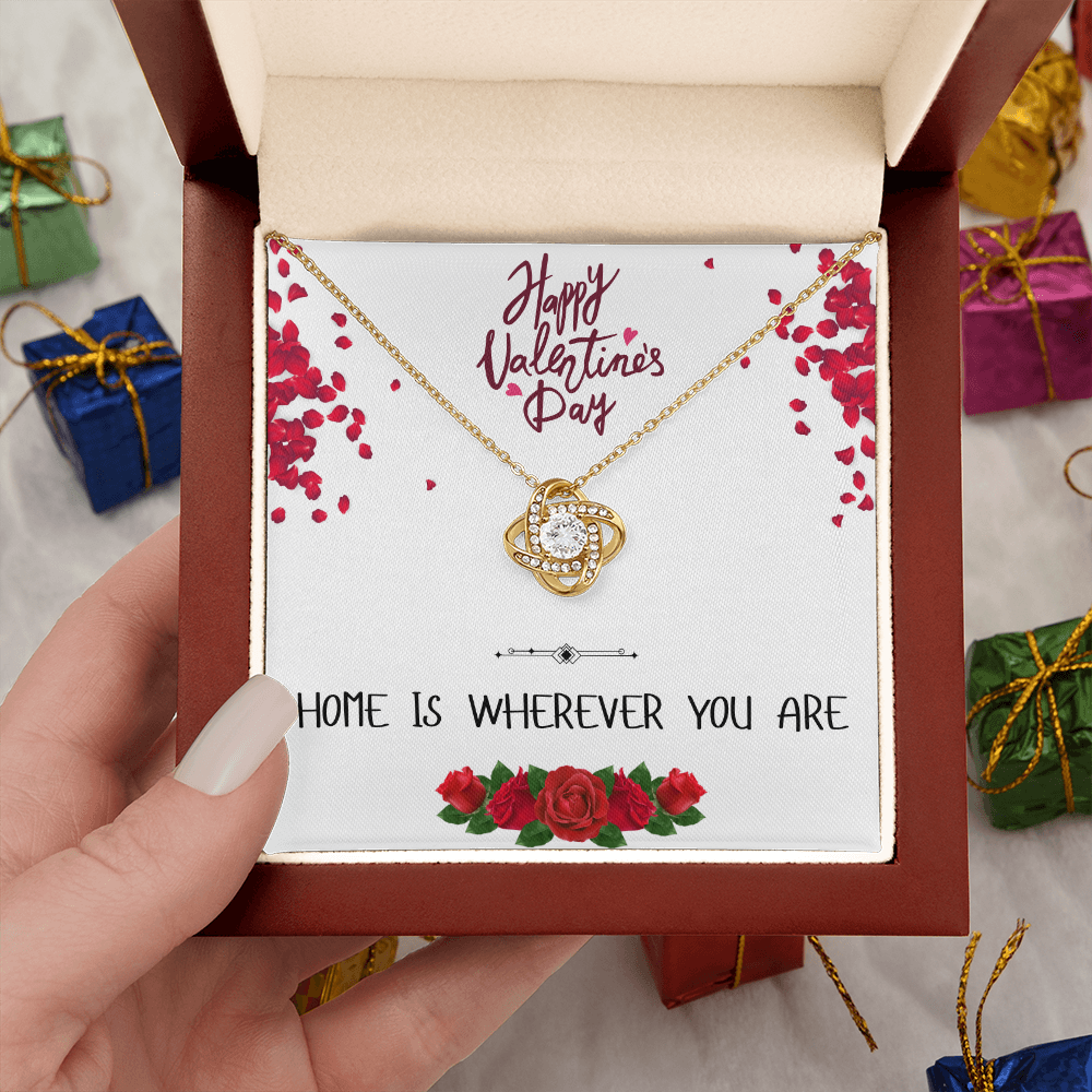 Home is Wherever You Are - Happy Valentine's Day - Love Knot Necklace
