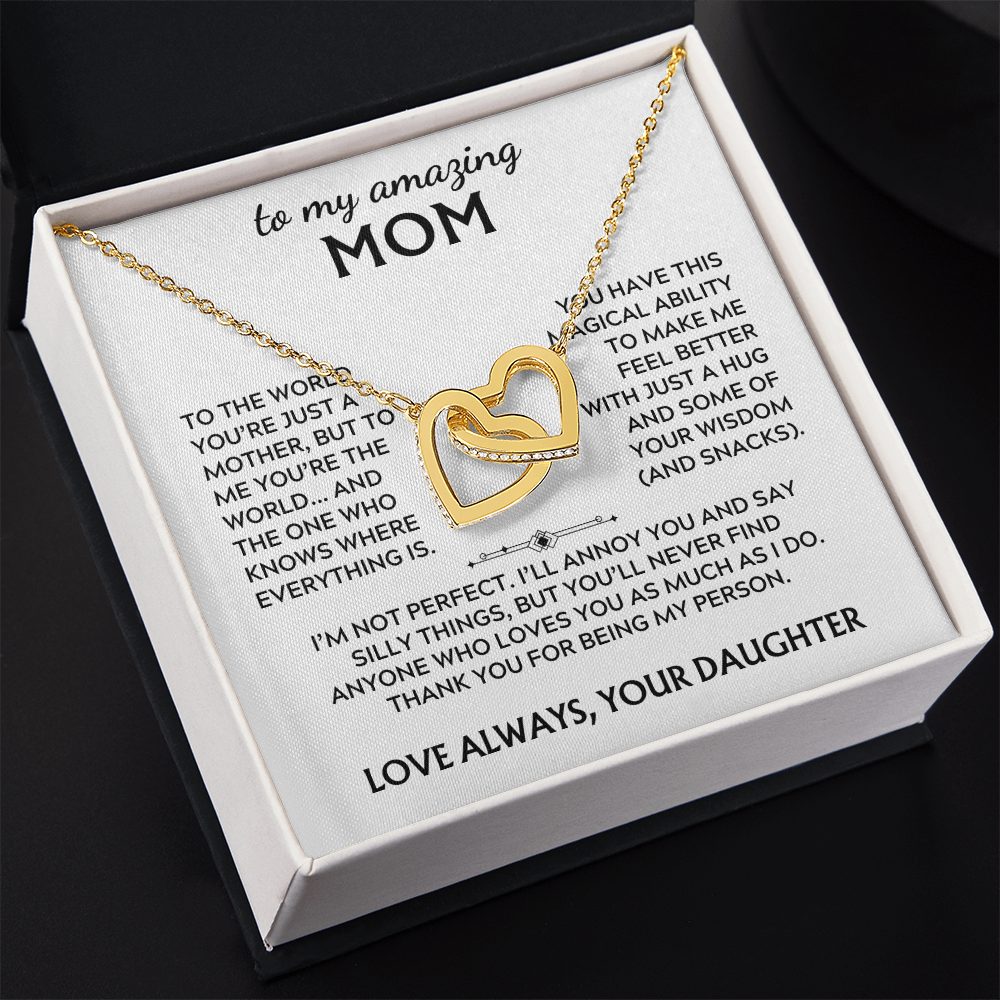 To Mom, from Daughter. Thank you for being my person.