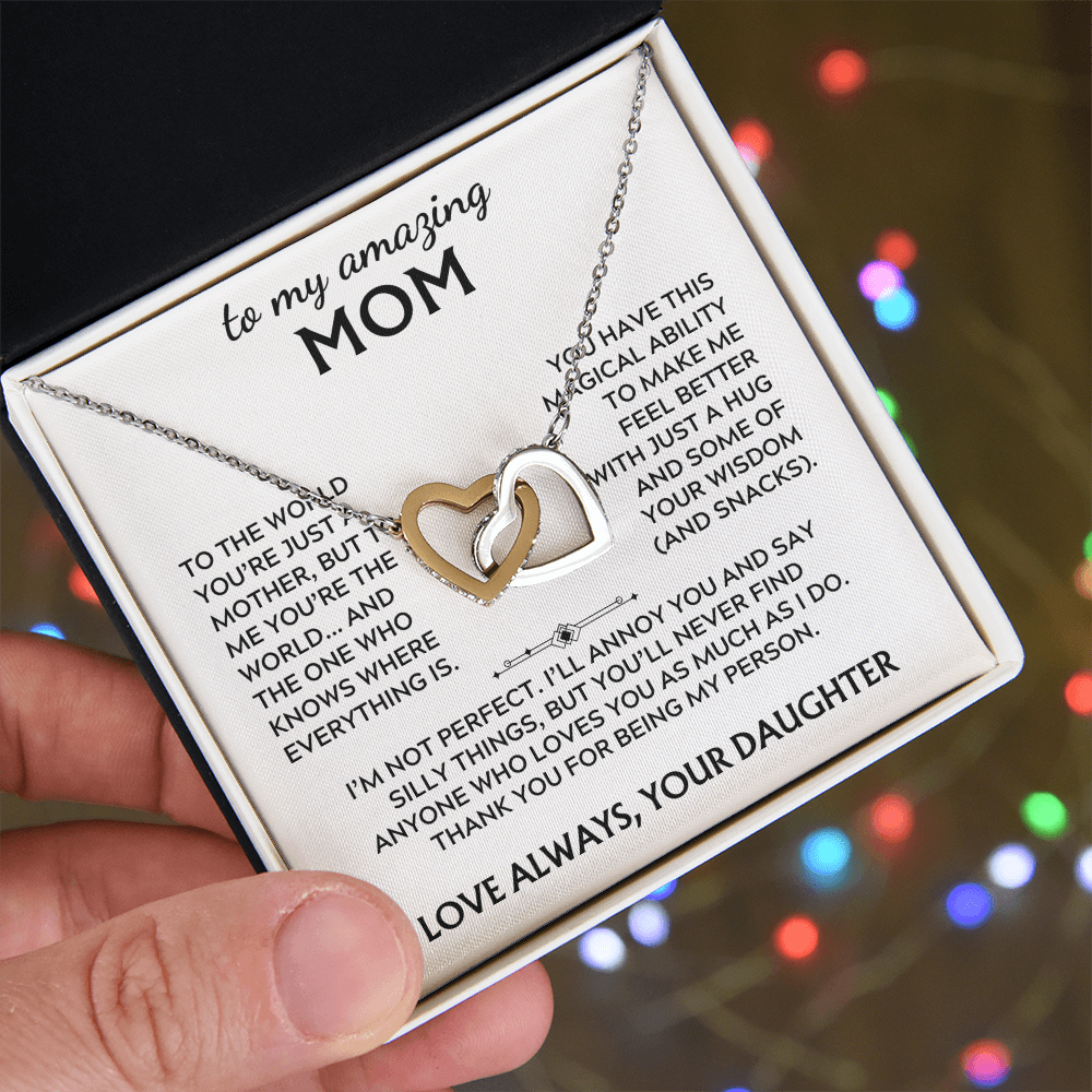 To Mom, from Daughter. Thank you for being my person.