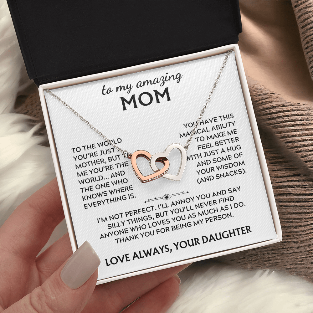 To Mom, from Daughter. Thank you for being my person.