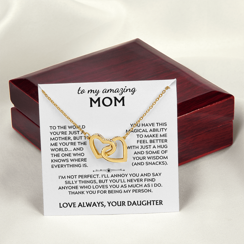 To Mom, from Daughter. Thank you for being my person.