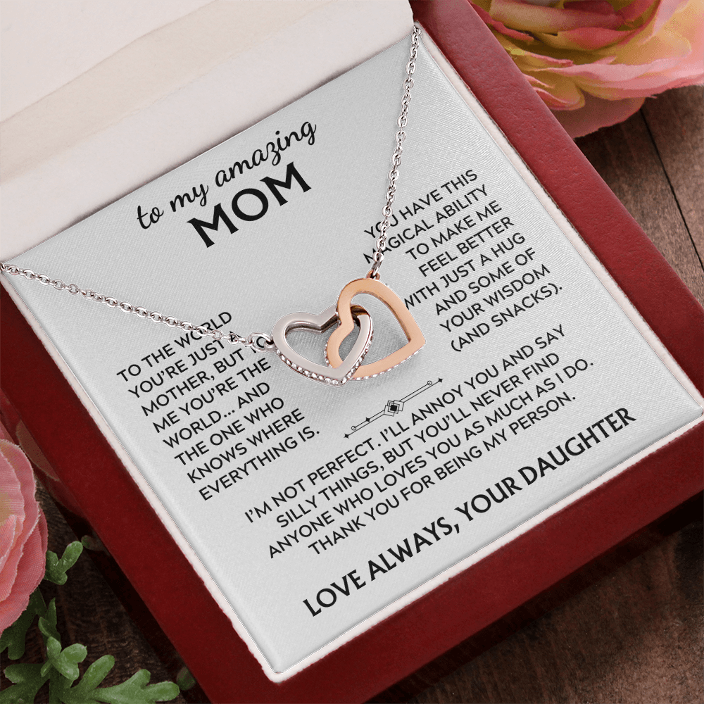 To Mom, from Daughter. Thank you for being my person.