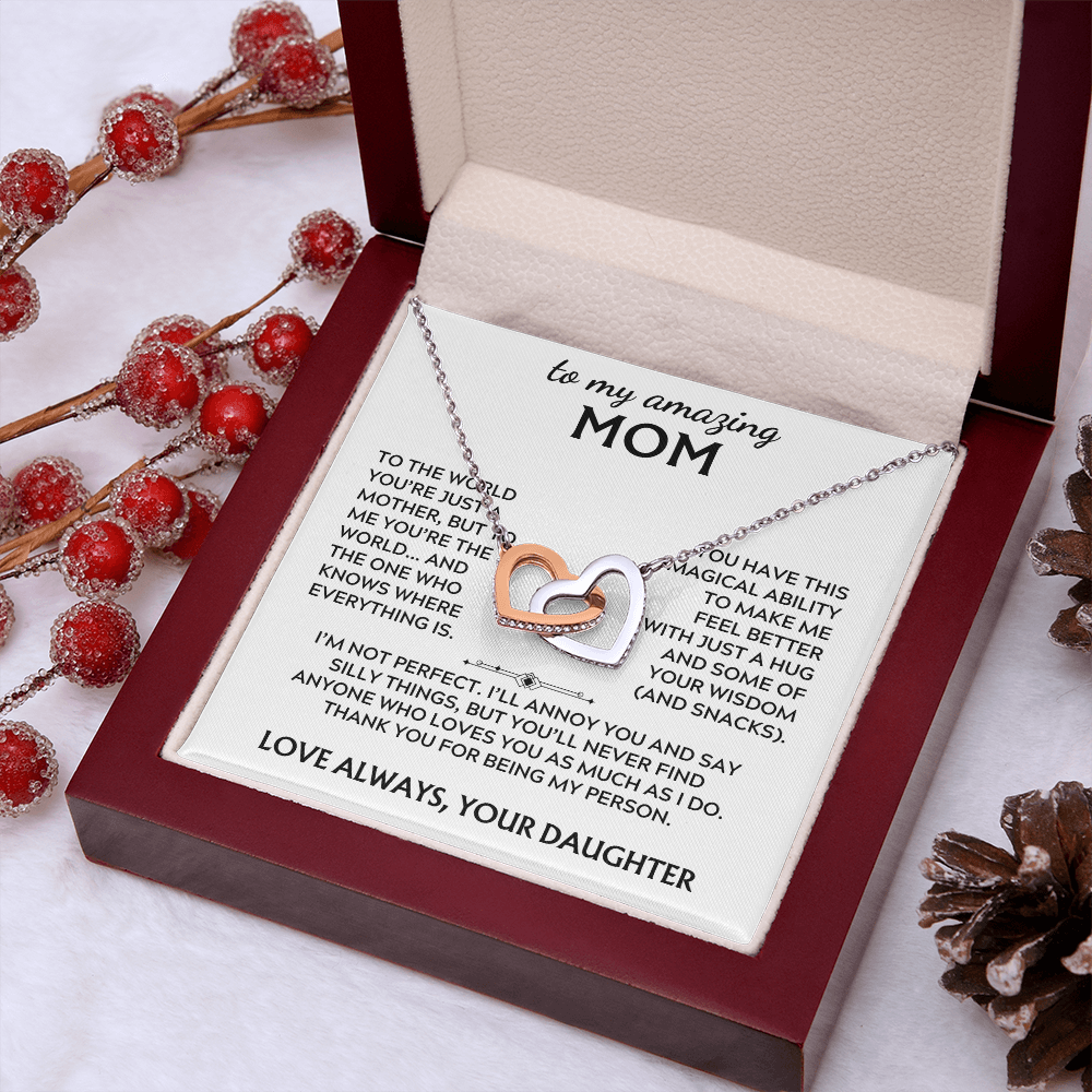 To Mom, from Daughter. Thank you for being my person.