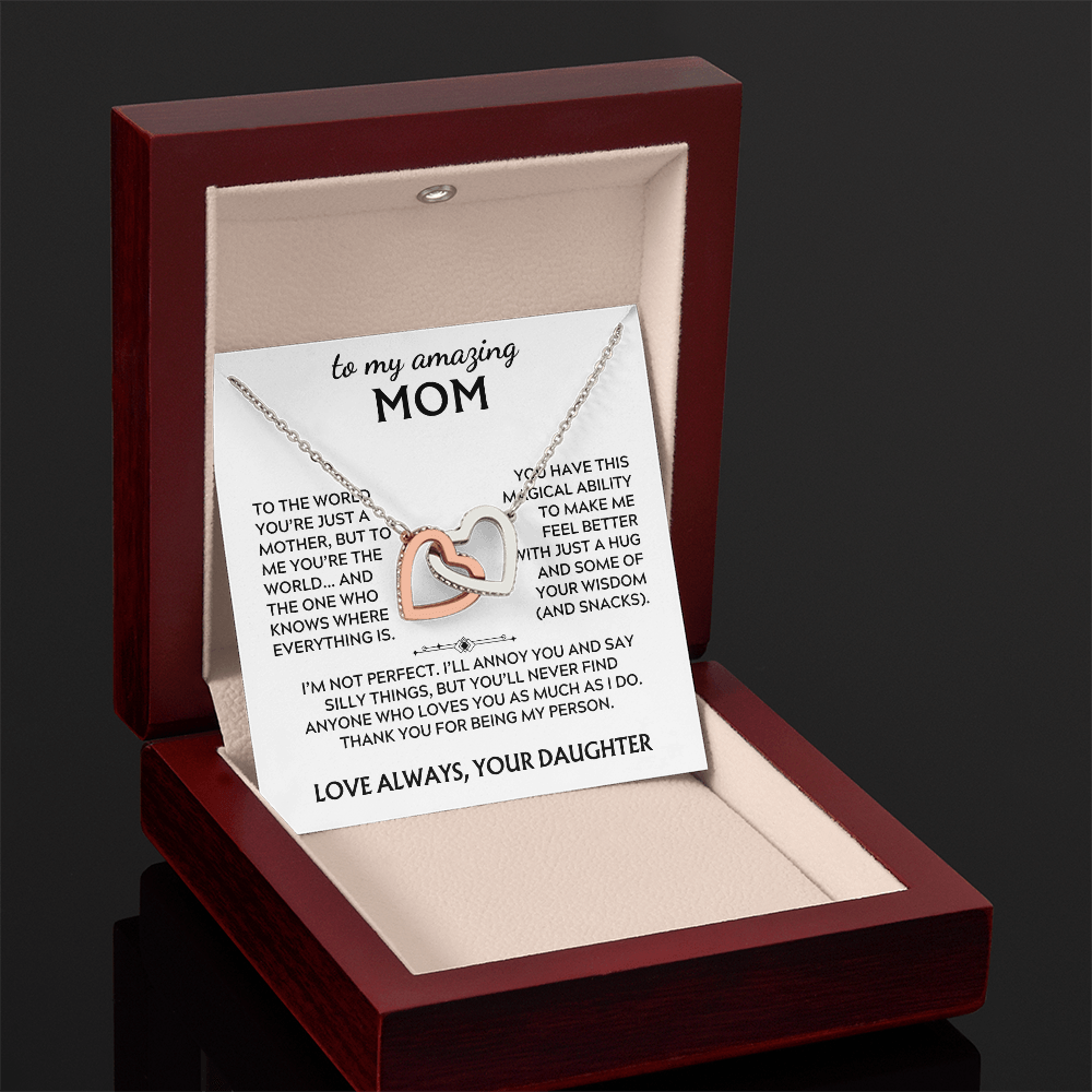 To Mom, from Daughter. Thank you for being my person.