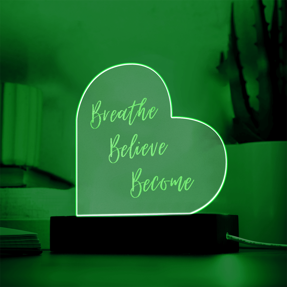 Breathe. Believe. Become.