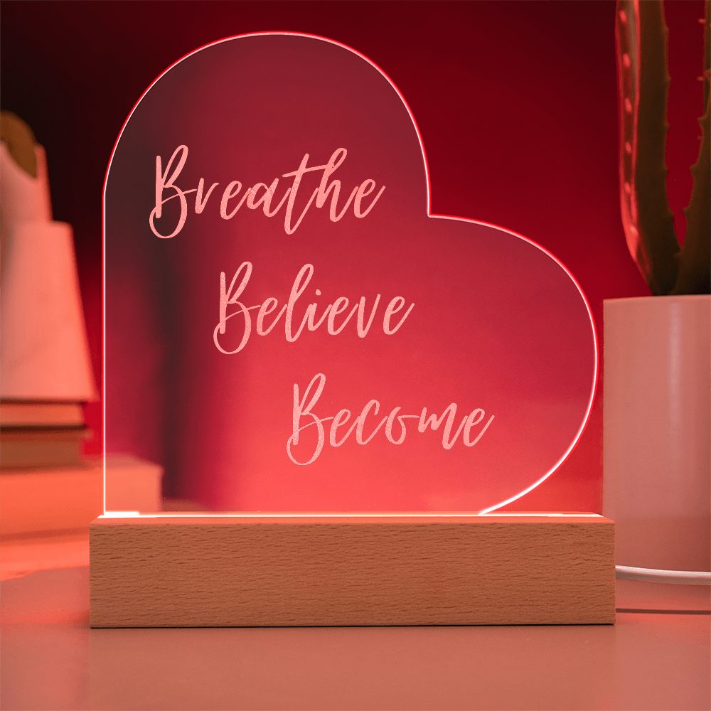 Breathe. Believe. Become.