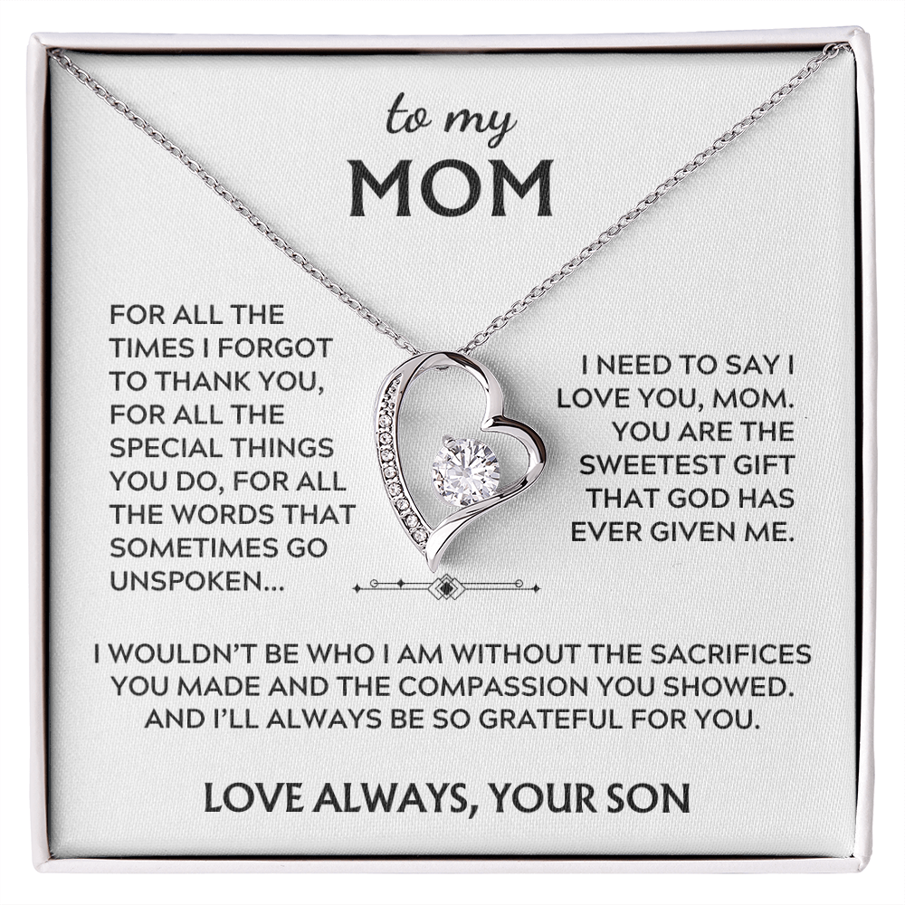 To Mom, from Son. I'll always be so grateful for you.