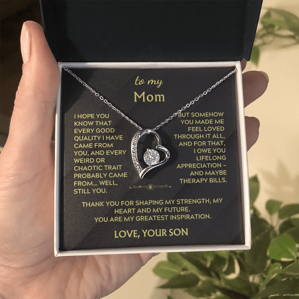 To Mom, from Son. Silly, witty, heartfelt necklace.