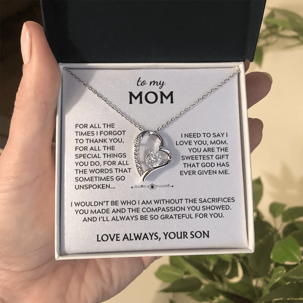 To Mom, from Son. I'll always be so grateful for you.