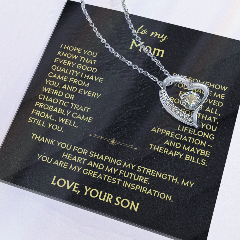 To Mom, from Son. Silly, witty, heartfelt necklace.