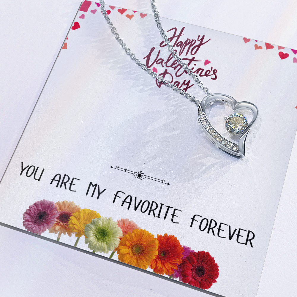 You Are My Favorite Forever - Happy Valentine's Day Forever Love Necklace