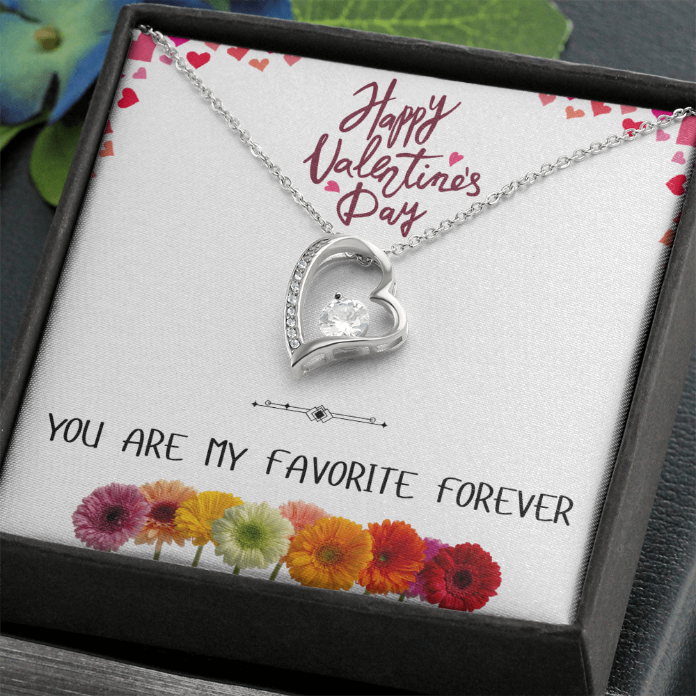 You Are My Favorite Forever - Happy Valentine's Day Forever Love Necklace