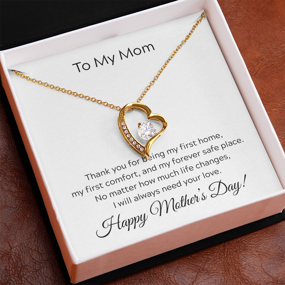 To Mom on Mother's Day. You will always be my first home.