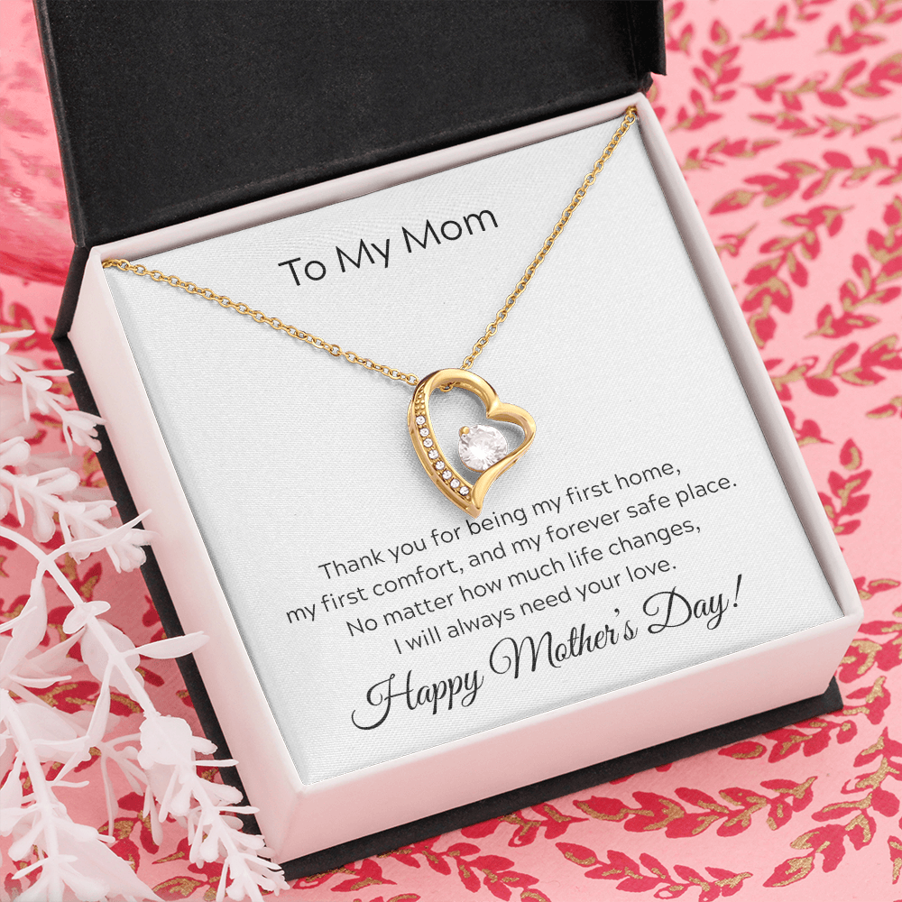To Mom on Mother's Day. You will always be my first home.