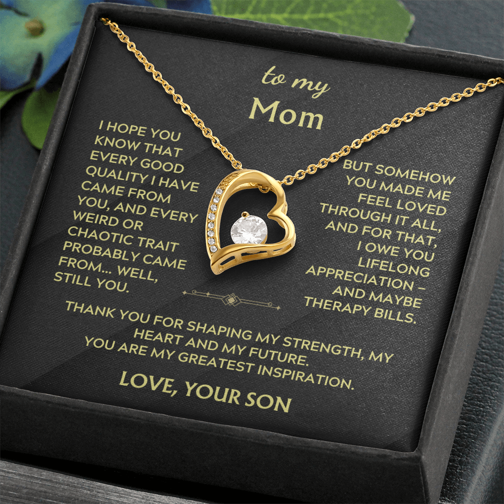 To Mom, from Son. Silly, witty, heartfelt necklace.