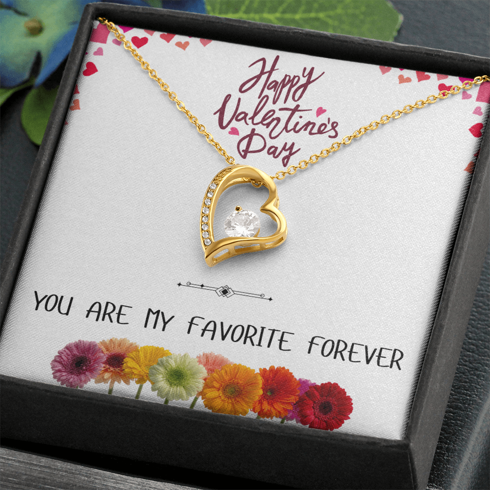 You Are My Favorite Forever - Happy Valentine's Day Forever Love Necklace