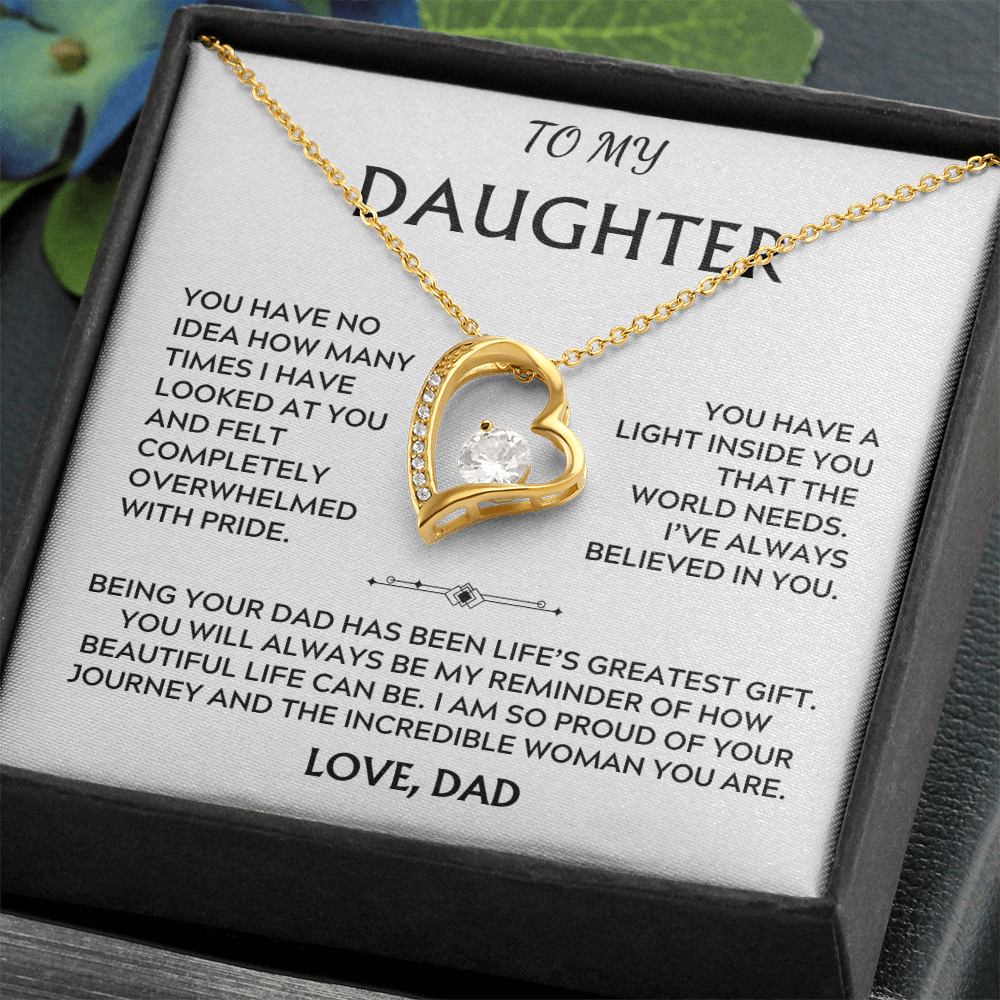 To Daughter, from Dad. I am proud of the incredible woman you are.