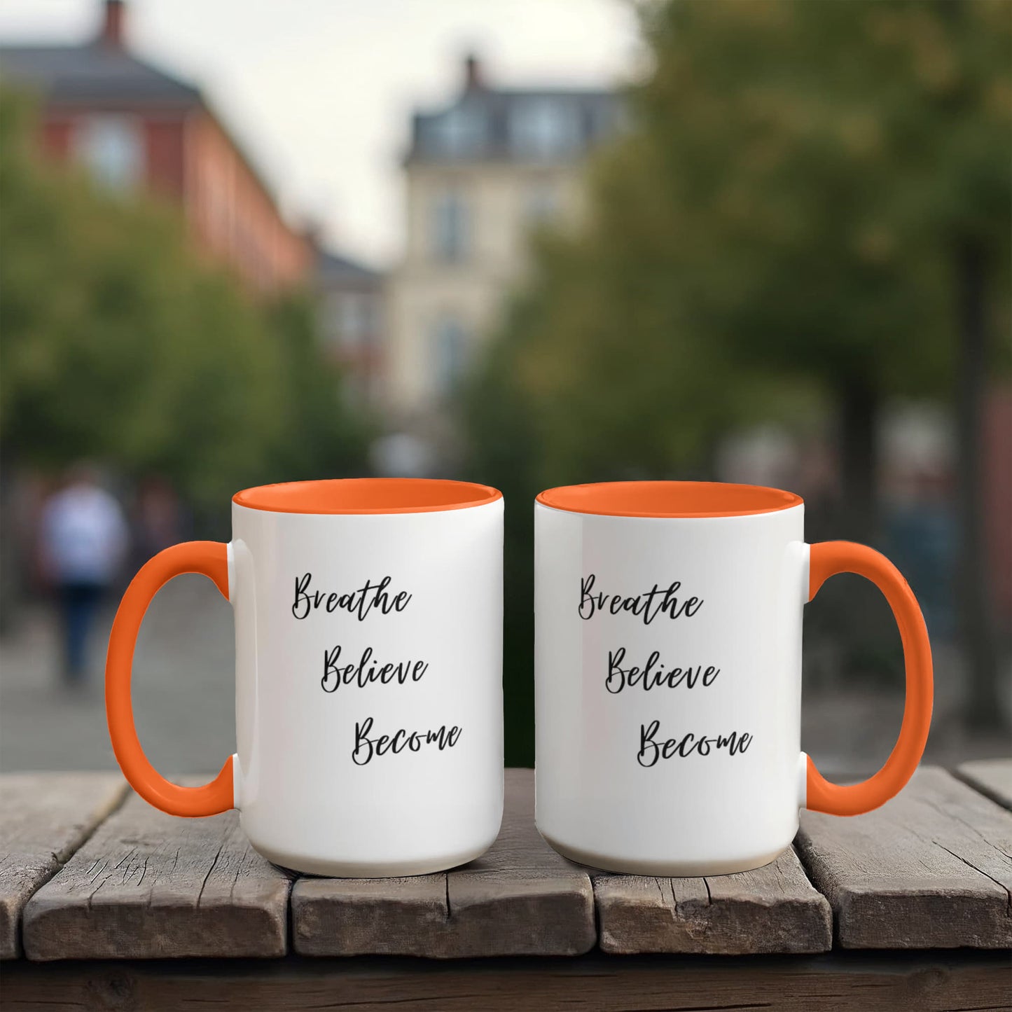 Breathe. Believe. Become. Ceramic Mugs.